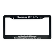 Load image into Gallery viewer, Romans 12:11 not lagging in diligence, fervent in spirit, serving the Lord. | Christian License Plate Frame