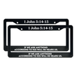 Load image into Gallery viewer, 1 John 5:14-15 If We Ask Anything According to His Will He Hears Us. | Christian License Plate Frame