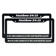 Load image into Gallery viewer, Matthew 24:13 But he who endures to the end shall be saved. | Christian License Plate Frame