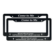 Load image into Gallery viewer, Matthew 11:28 Come to Me, all you who labor and are heavy laden, and I will give you rest. | Christian License Plate Frame