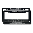 Load image into Gallery viewer, Romans 12:11 not lagging in diligence, fervent in spirit, serving the Lord. | Christian License Plate Frame