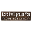 Load image into Gallery viewer, Lord I Will Praise You Wood Decor