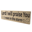 Load image into Gallery viewer, Lord I Will Praise You Wood Decor