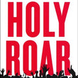 Load image into Gallery viewer, Holy Roar: 7 Words That Will Change the Way You Worship - Chris Tomlin & Darren Whitehead