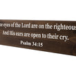 Load image into Gallery viewer, Psalm 34:15 The Eyes Of The Lord Are On The Righteous Wood Decor