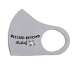 Load image into Gallery viewer, Blessed Beyond Belief Breathable Stretch Fit Mask