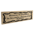 Load image into Gallery viewer, Matthew 5:9 Blessed Are The Peacemakers Wood Decor