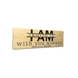 Load image into Gallery viewer, Matthew 28:20 I am with You Always Wood Decor