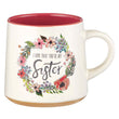 Load image into Gallery viewer, I Love That You're My Sister Mug