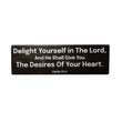 Load image into Gallery viewer, Psalm 37:4 Delight Yourself in The Lord Wood Decor