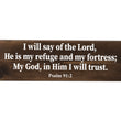 Load image into Gallery viewer, Psalm 91:2 God Is My Refuge and Fortress Wood Decor