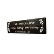 Load image into Gallery viewer, Lamentations 3:23 His Mercies Are New Every Morning Wood Decor