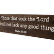 Load image into Gallery viewer, Psalm 34:10 Those That Seek The Lord Shall Not Lack Wood Decor
