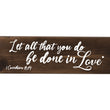 Load image into Gallery viewer, Let All That You Do Be In Love Wood Decor