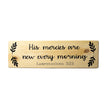 Load image into Gallery viewer, Lamentations 3:23 His Mercies Are New Every Morning Wood Decor