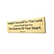 Load image into Gallery viewer, Psalm 37:4 Delight Yourself in The Lord Wood Decor
