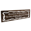 Load image into Gallery viewer, Matthew 5:9 Blessed Are The Peacemakers Wood Decor