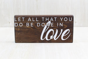 Let All that You do be Done in Love Desktop Wood Decor